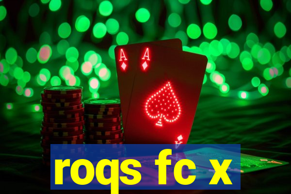 roqs fc x